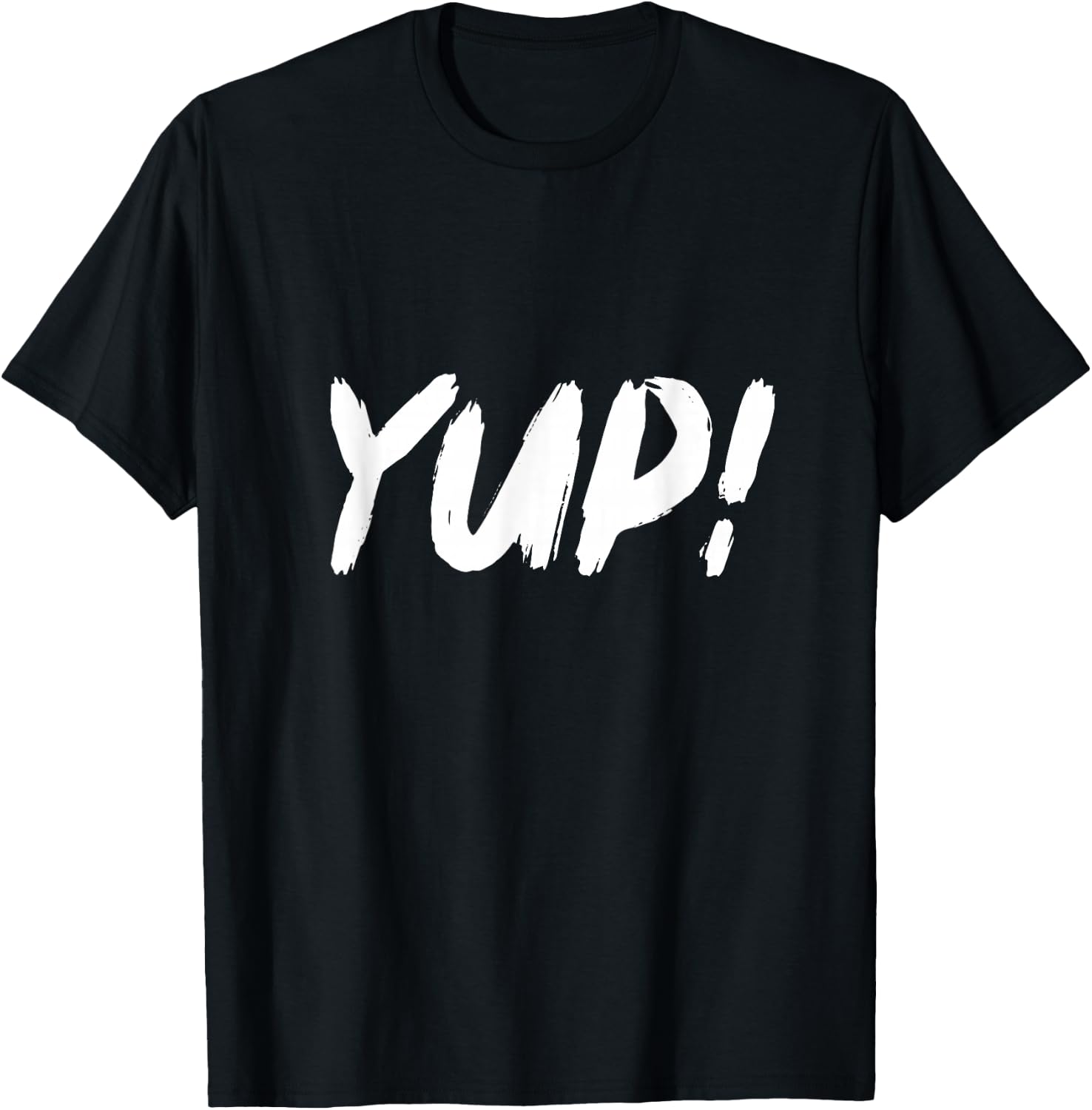 Did We Just Become Best Friends - YUP! T-Shirt - T-Shirt | Black
