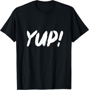 Did We Just Become Best Friends - YUP! T-Shirt - T-Shirt | Black