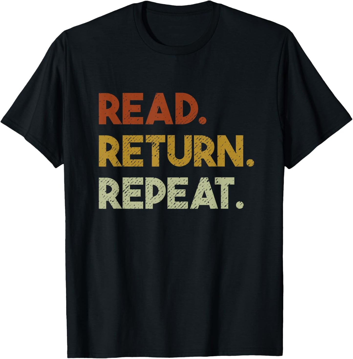 Read Return Repeat Librarian Library T-Shirt - T-Shirt | Black