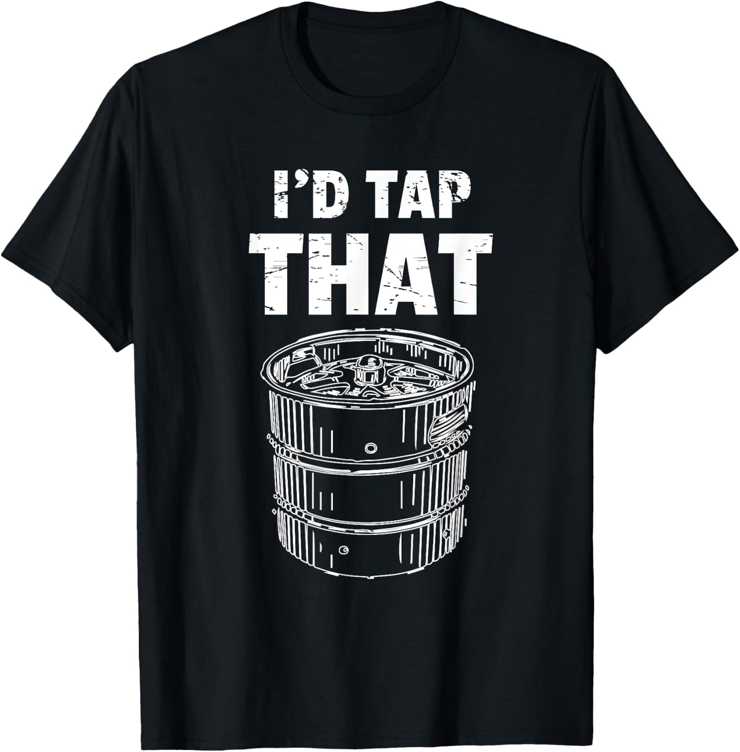 Funny Bartender Gifts I'd Tap That Bartending Beer Keg Pun T-Shirt - T-Shirt | Black