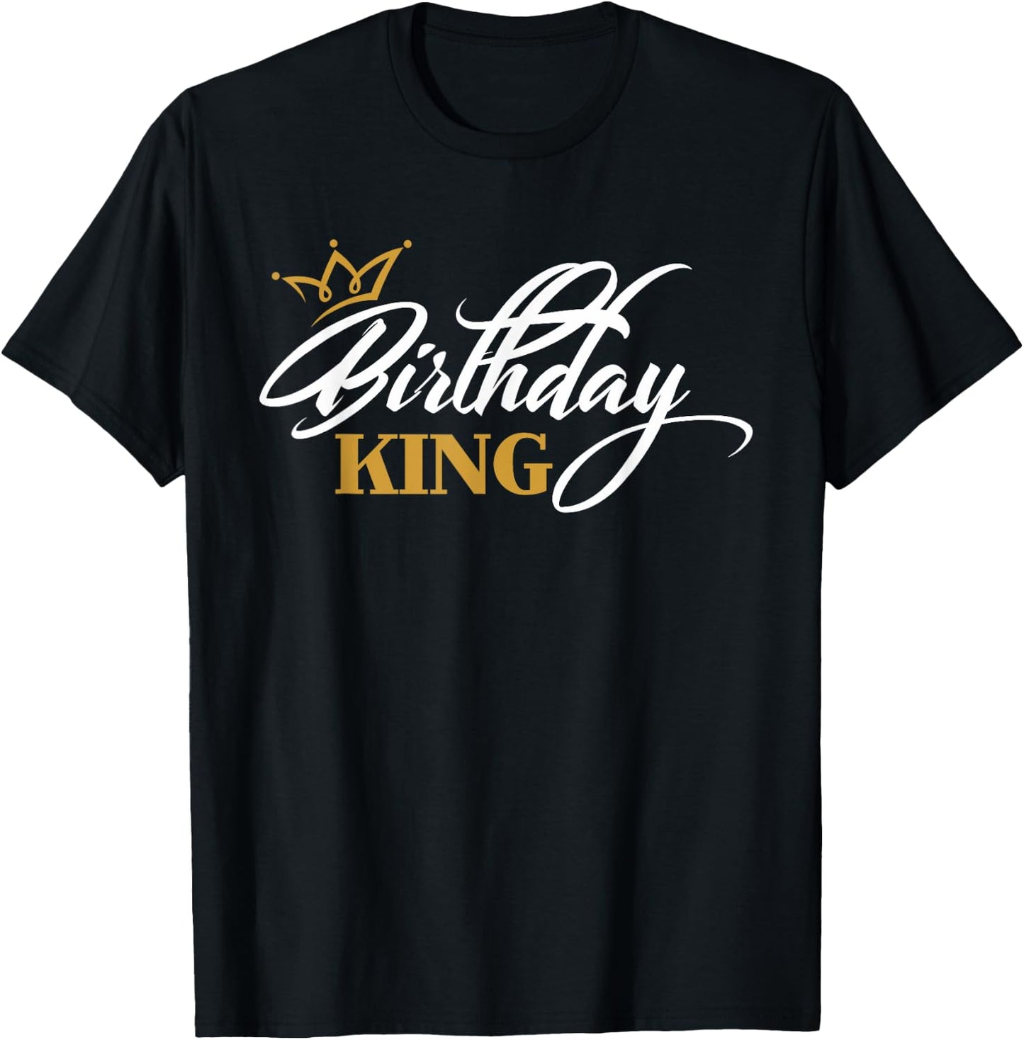 Birthday King | Birthday T-Shirt - T-Shirt | Black
