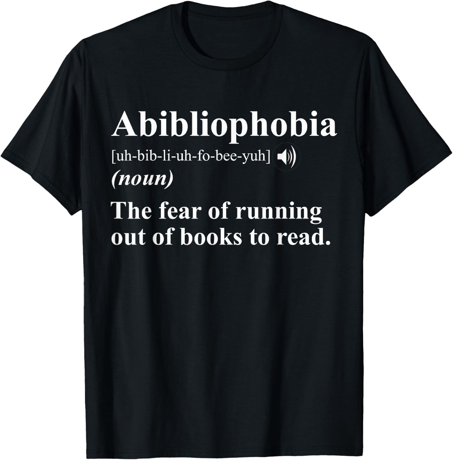 Abibliophobia Definition Book Lover T-Shirt - T-Shirt | Black