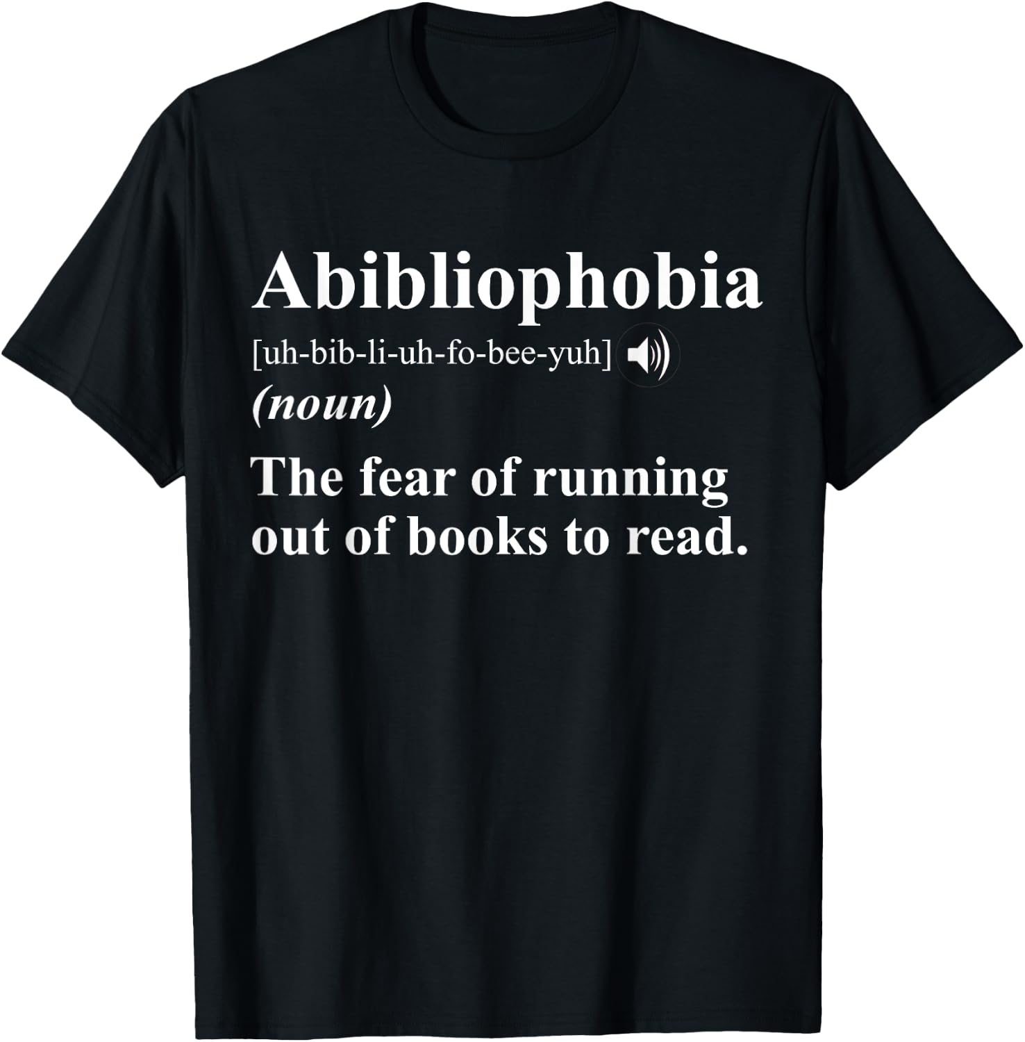 Abibliophobia Definition Book Lover T-Shirt - T-Shirt | Black
