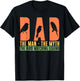 Dad The Man The Myth The Bird Watching Legend Bird Lover T-Shirt - T-Shirt | Black