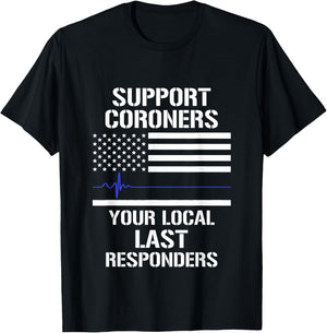Coroner Forensic Technician Funny Gifts Coroner Medical Examiner Support Investigator T-Shirt - T-Shirt | Black