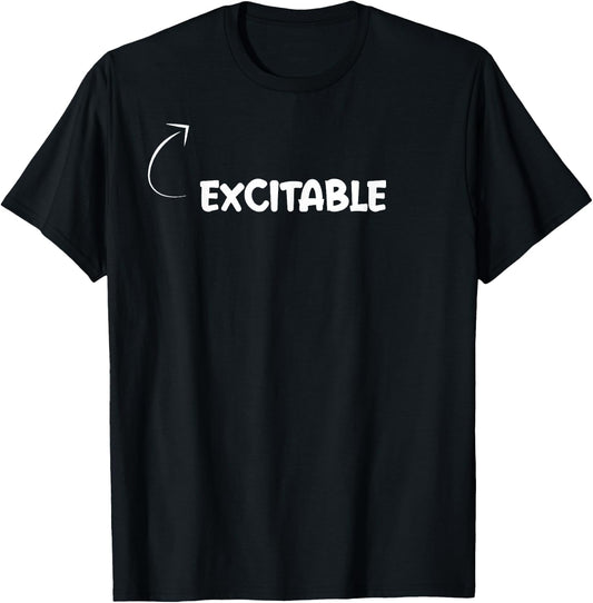 I'm Excitable Funny Personality Character Reference T-Shirt - T-Shirt | Black