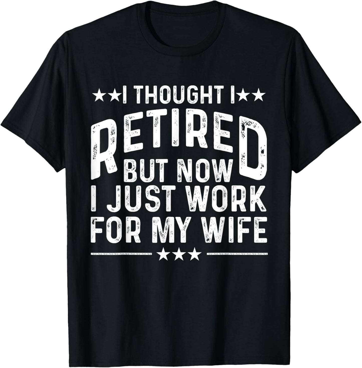 Funny Retirement Design For Retired Men Husband Dad Retirees T-Shirt - T-Shirt | Black