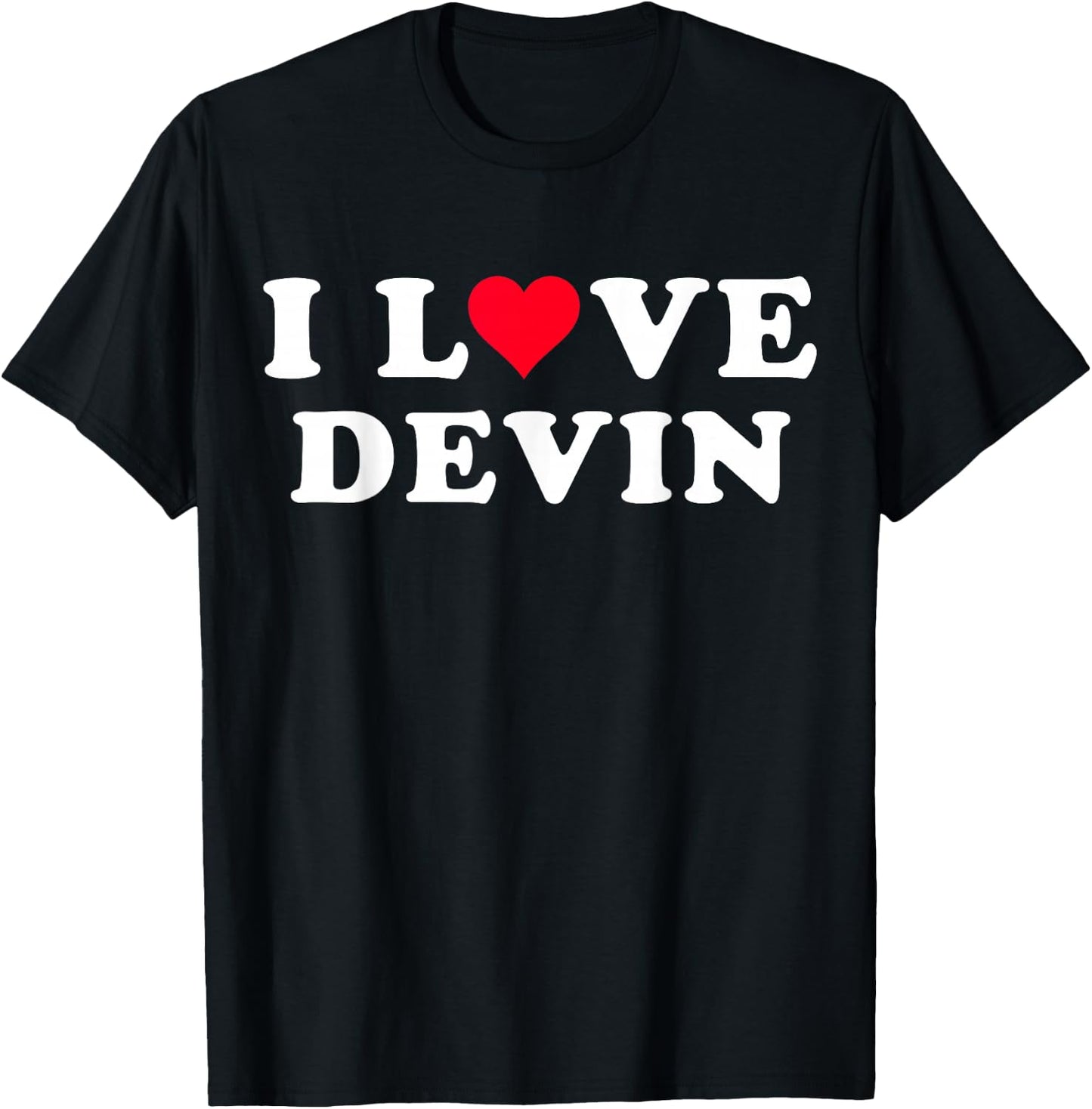 I Love Devin Matching Girlfriend & Boyfriend Devin Name T-Shirt - T-Shirt | Black