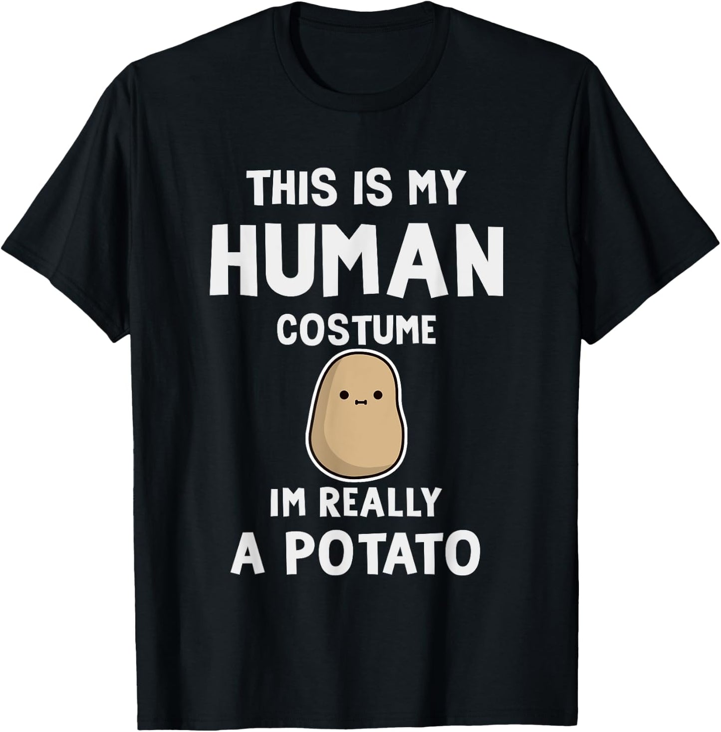 This is My Human Costume I'm Really a Potato Halloween T-Shirt - T-Shirt | Black