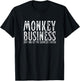 Monkey Business Is Just One More Service I Offer Funny T-Shirt - T-Shirt | Black