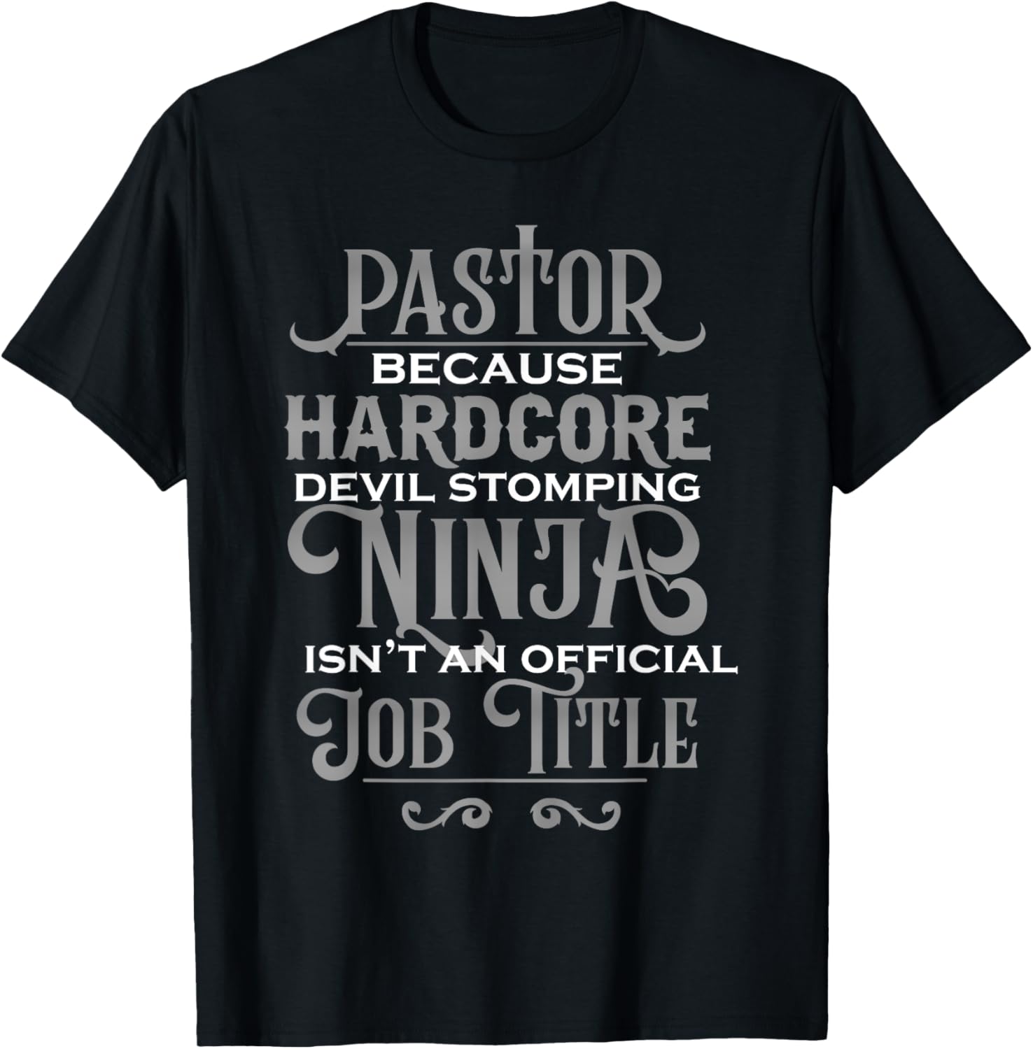 Pastor Because Devil Stomping Ninja Isn't Job Title Gifts T-Shirt - T-Shirt | Black