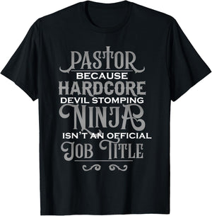 Pastor Because Devil Stomping Ninja Isn't Job Title Gifts T-Shirt - T-Shirt | Black