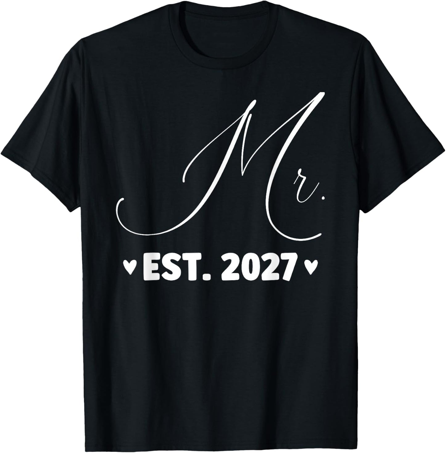Mr Est. 2027 Just Married Couple Wedding Party Mrs T-Shirt - T-Shirt | Black