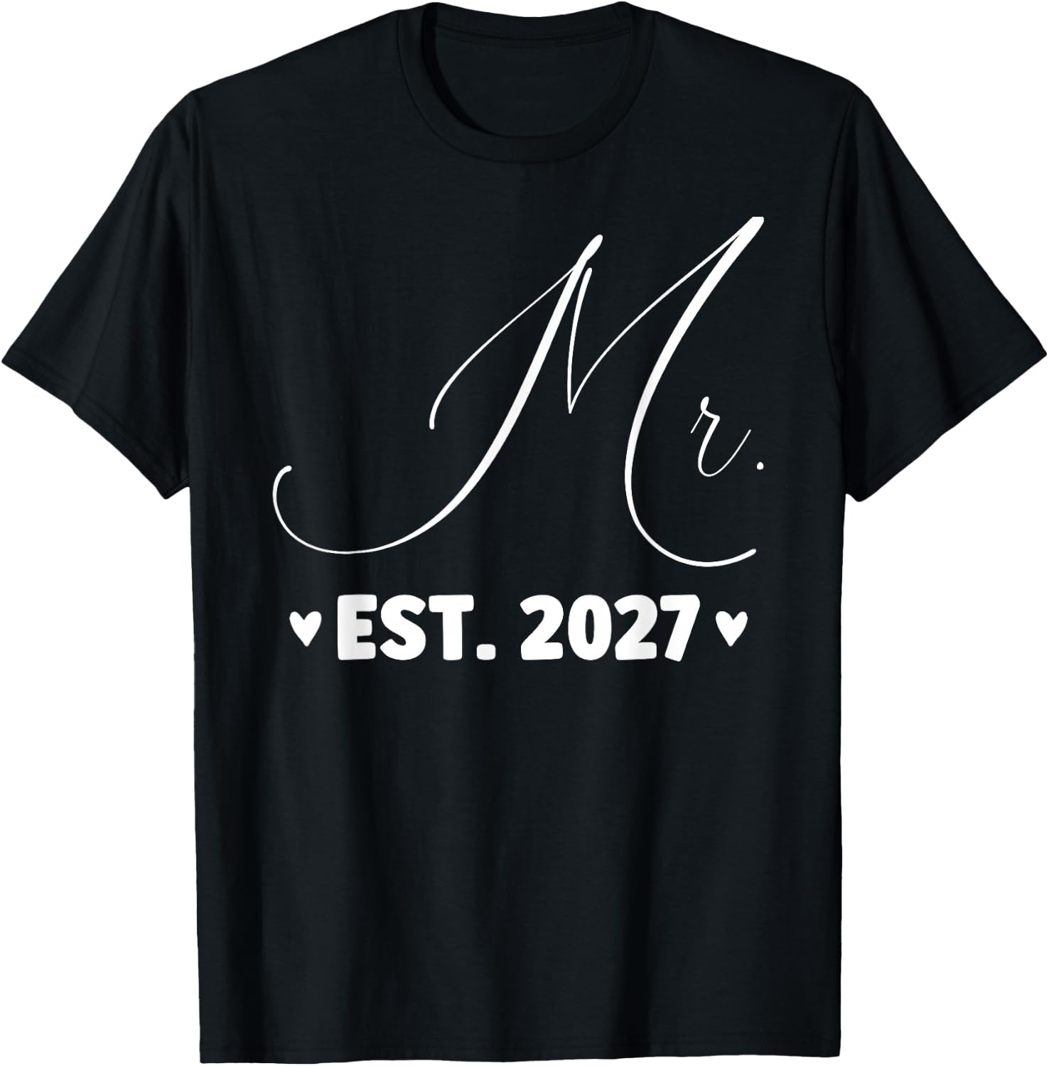 Mr Est. 2027 Just Married Couple Wedding Party Mrs T-Shirt - T-Shirt | Black