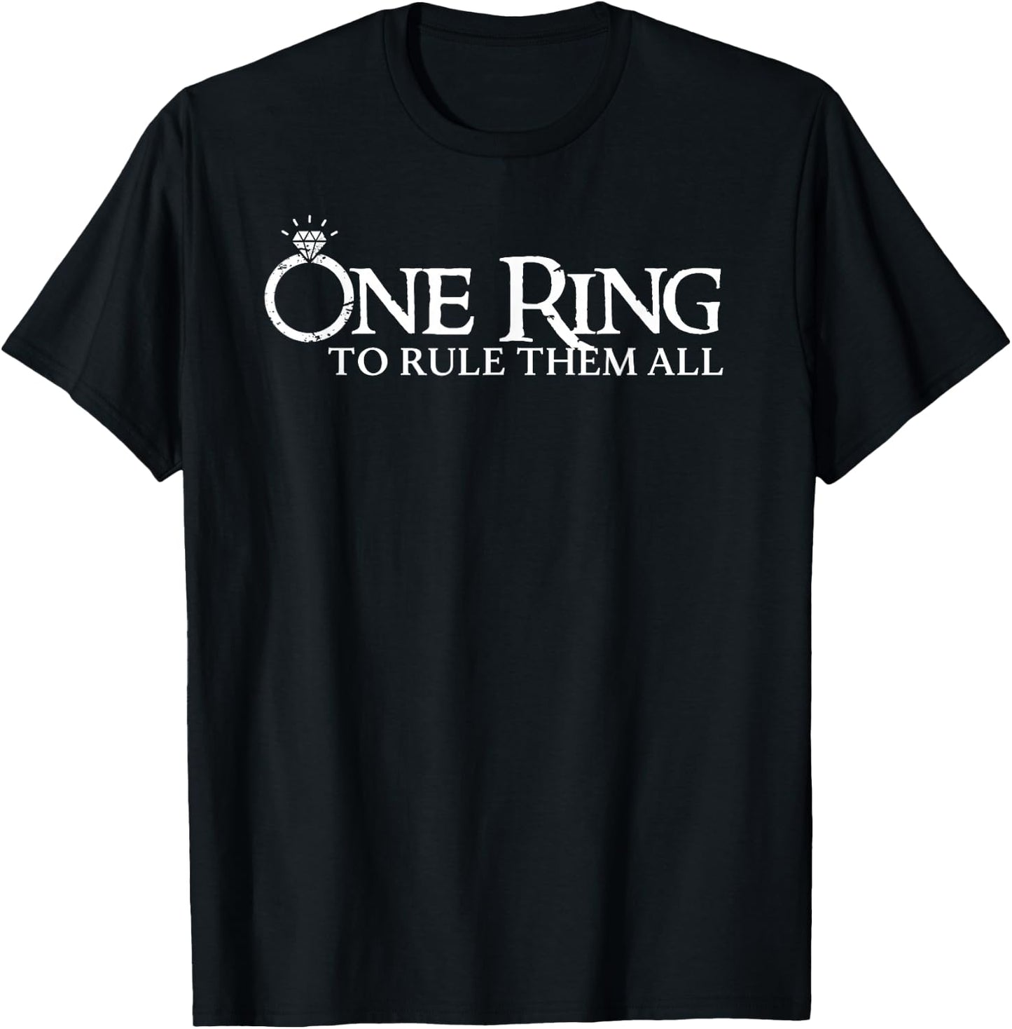 One Engagement Ring to Rule Them All Wedding Bride Fantasy T-Shirt - T-Shirt | Black