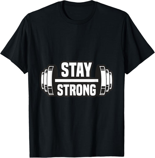 Stay strong Strongman Powerlifting Bodybuilding Motivation T-Shirt - T-Shirt | Black