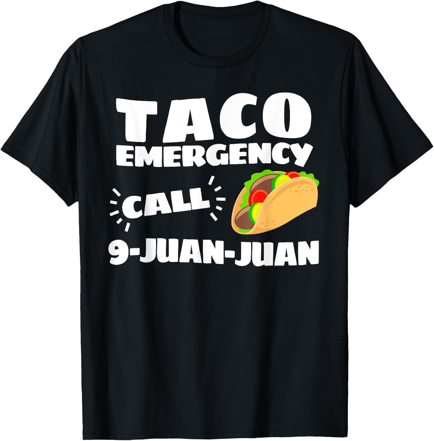 Funny Taco Emergency Cinco de Mayo Men Women T-Shirt - T-Shirt | Black