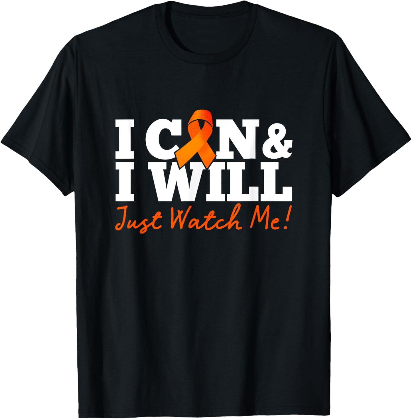 I Can & I Will Beat Leukemia Cancer Warrior Just Watch Me T-Shirt - T-Shirt | Black