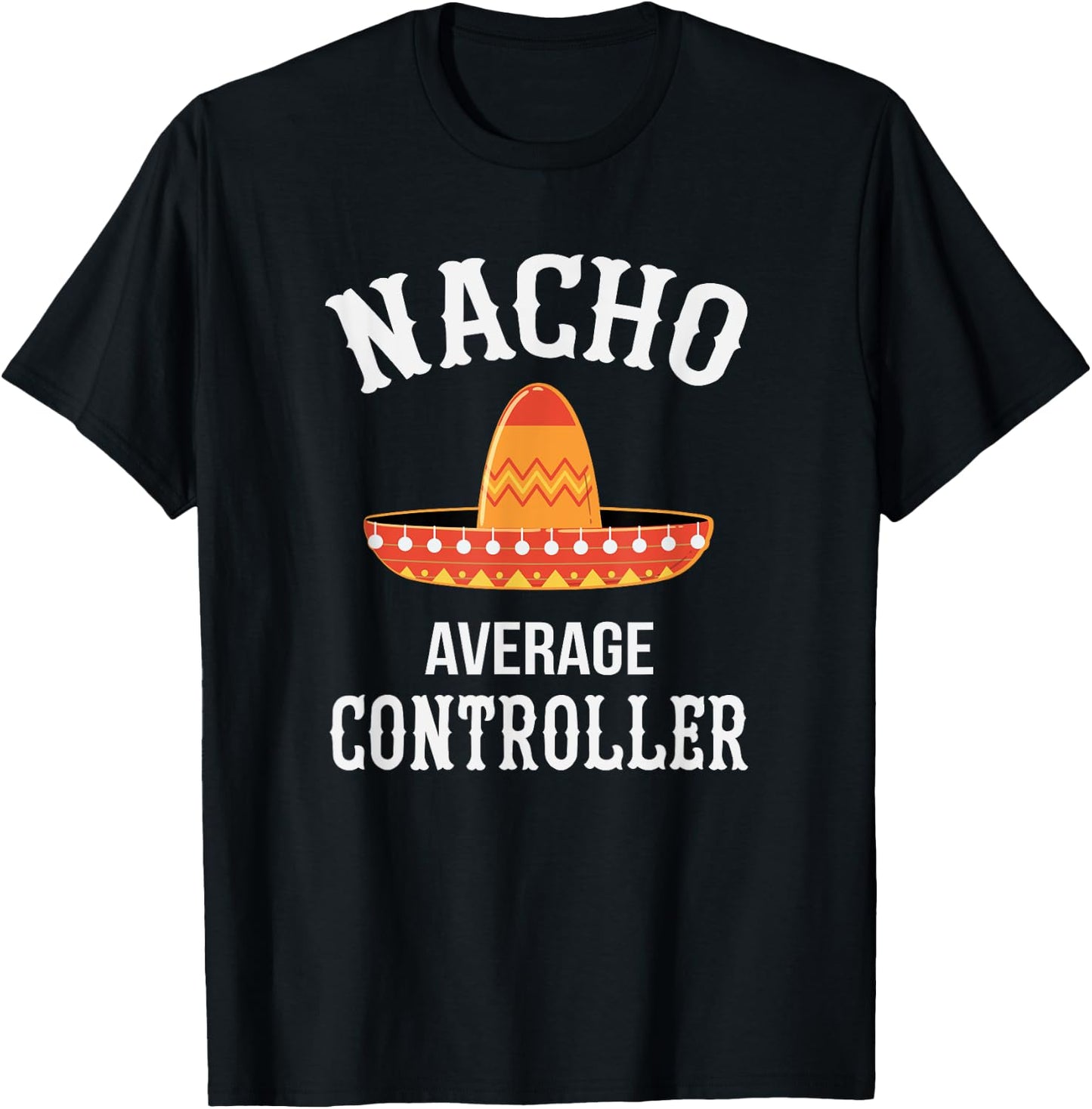 Controller Nacho Average T-Shirt - T-Shirt | Black