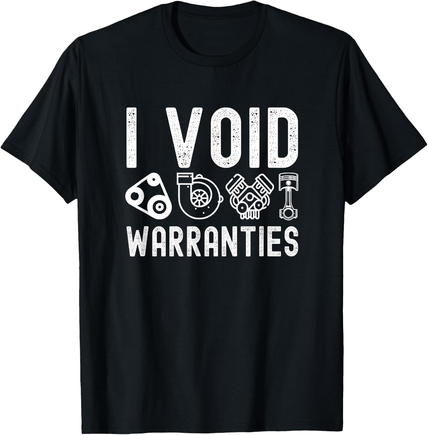 I Void Warranties Mechanic T-Shirt - T-Shirt | Black