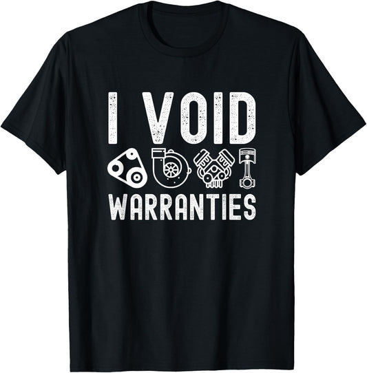 I Void Warranties Mechanic T-Shirt - T-Shirt | Black