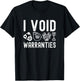 I Void Warranties Mechanic T-Shirt - T-Shirt | Black