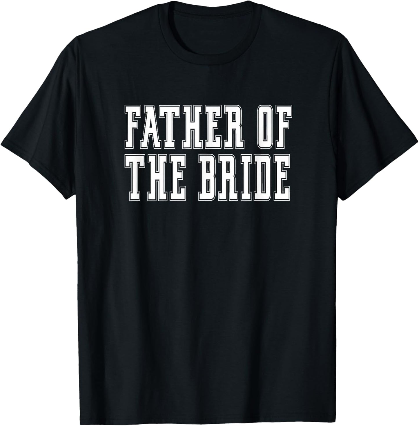 Father of the Bride Bachelor Wedding Dad Daughter T-Shirt - T-Shirt | Black