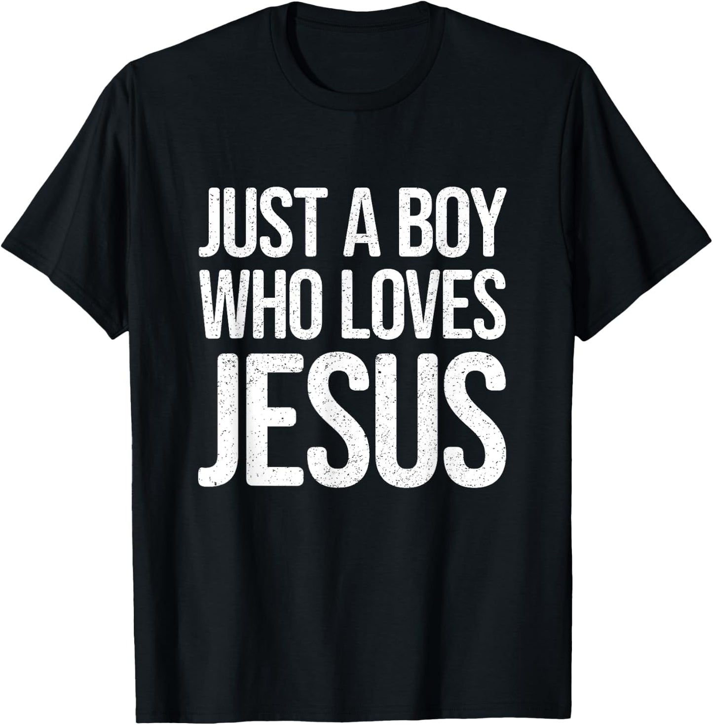Just a Boy who loves Jesus - Christian Faith Message T-Shirt - T-Shirt | Black