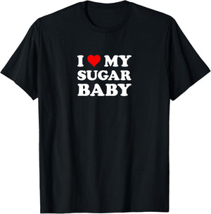 I Love My Sugar Baby | Funny Husband Dad Groom T-Shirt - T-Shirt | Black