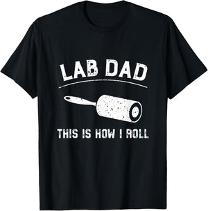 Lab Dad This Is How I Roll fathers day T-Shirt - T-Shirt | Black