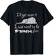 I'll Got Over It I Just Need To Be Dramatic First Quote T-Shirt - T-Shirt | Black