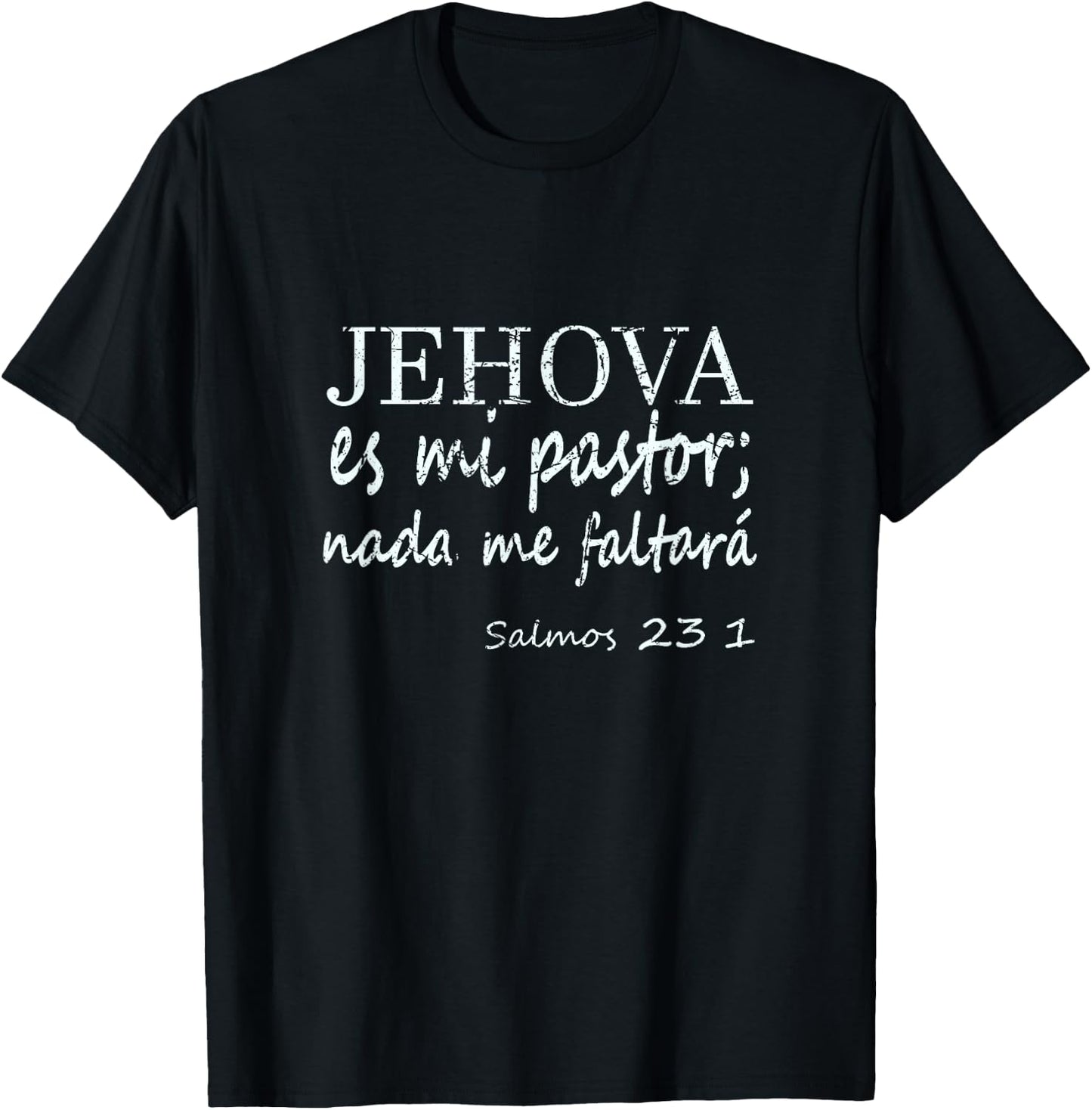 Spanish Quotes Jehova es mi pastor nada me faltará. T-Shirt - T-Shirt | Black
