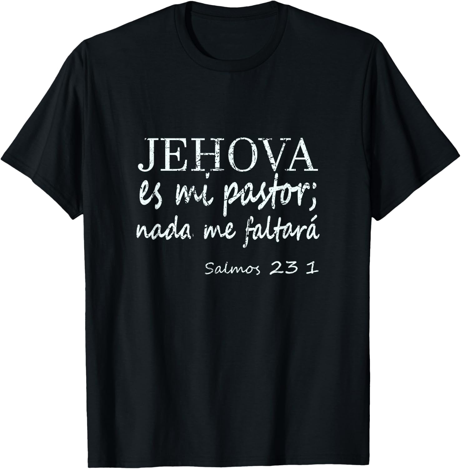 Spanish Quotes Jehova es mi pastor nada me faltará. T-Shirt - T-Shirt | Black