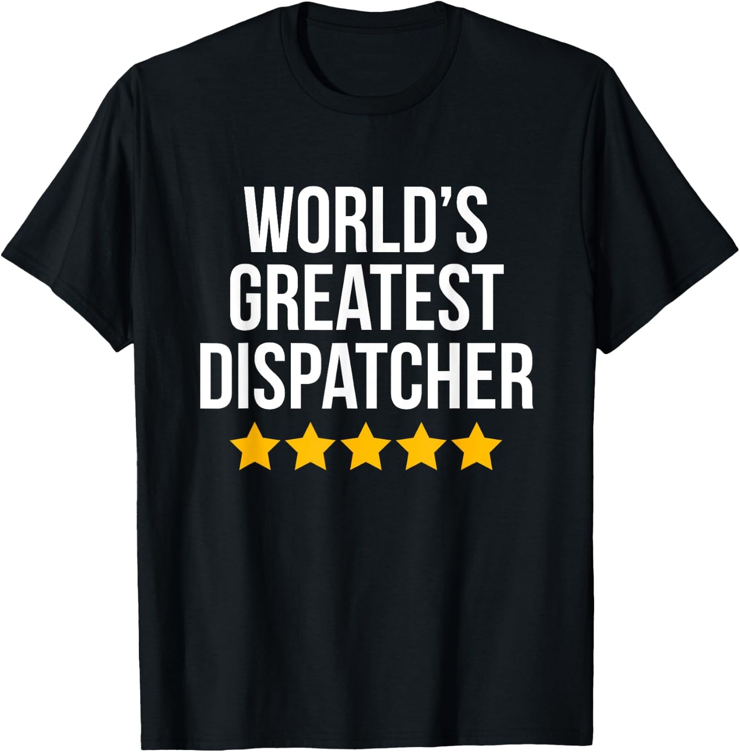 World's Greatest Dispatcher Police 911 Funny Dispatcher T-Shirt - T-Shirt | Black