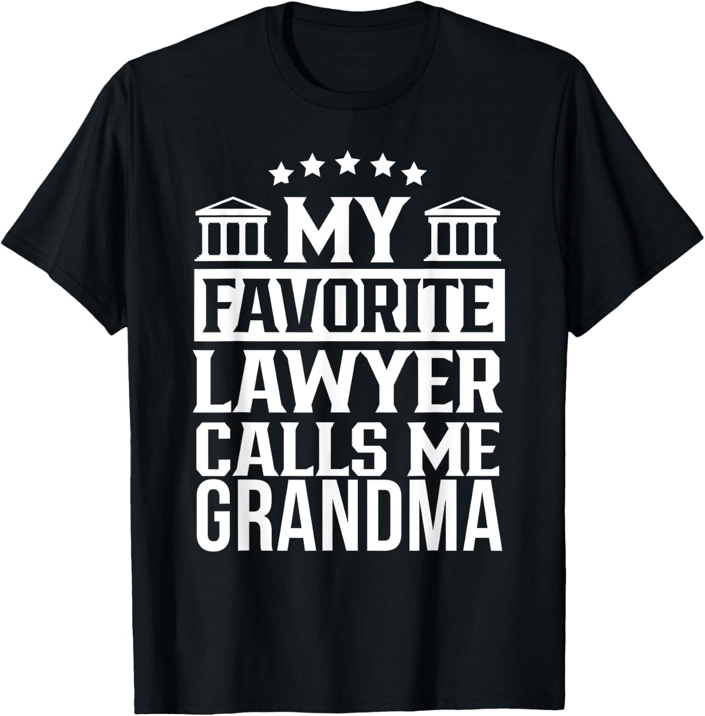 My Favorite Lawyer Calls Me Grandma School Student Law Firm T-Shirt - T-Shirt | Black
