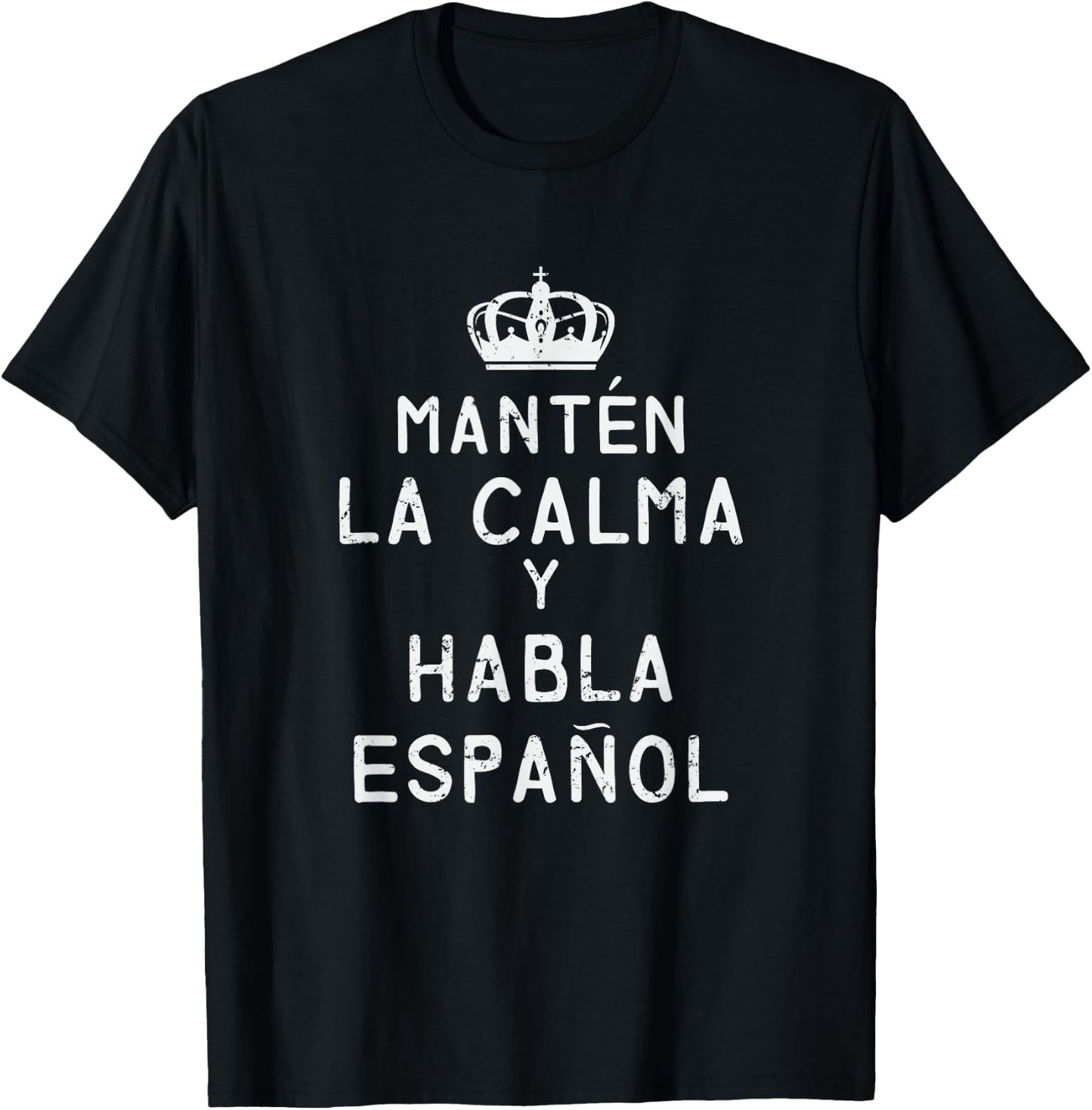 Keep Calm And Speak Spanish Funny Shirt Quote T-Shirt - T-Shirt | Black