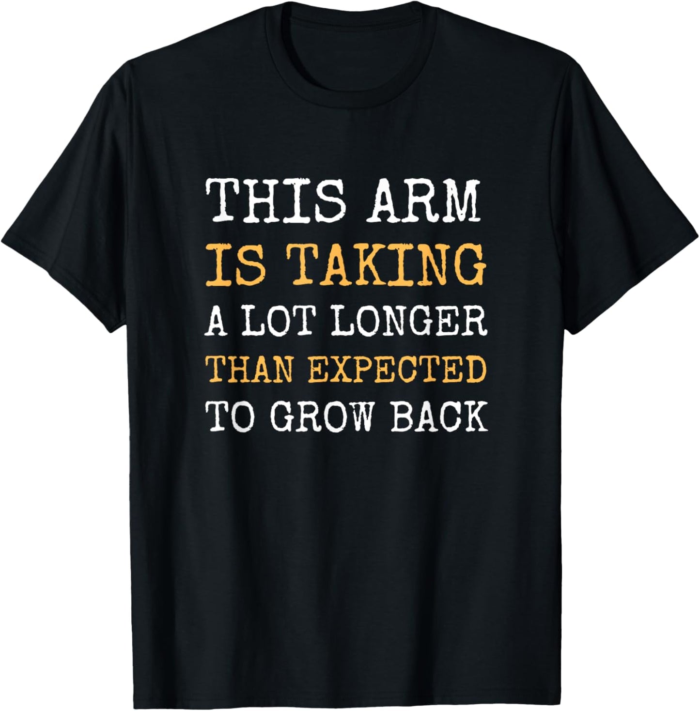 Arm Amputee Funny Humor Prosthetic Amputation Joke Gifts T-Shirt - T-Shirt | Black