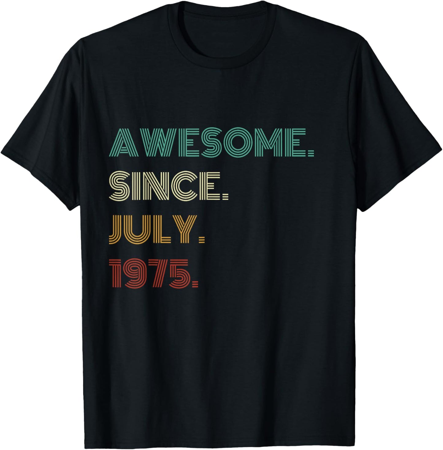 50 Years Old Awesome Since July 1975 50th Birthday T-Shirt - T-Shirt | Black