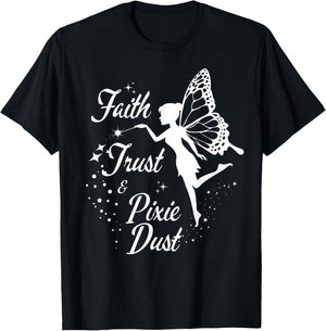 Faith Trust and Pixie Dust cute gifts for mom T-Shirt - T-Shirt | Black