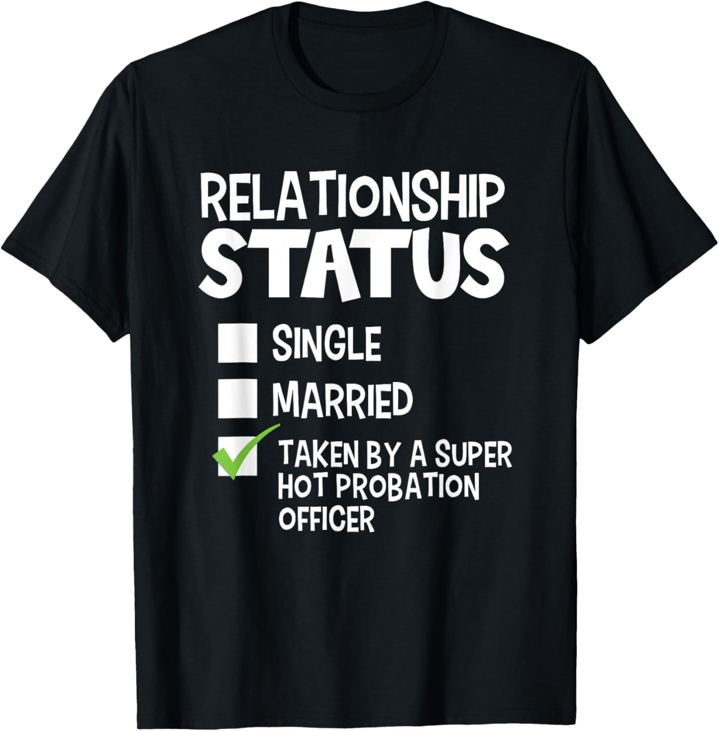 Funny His and Her Gift Probation Officer Relationship Status T-Shirt - T-Shirt | Black