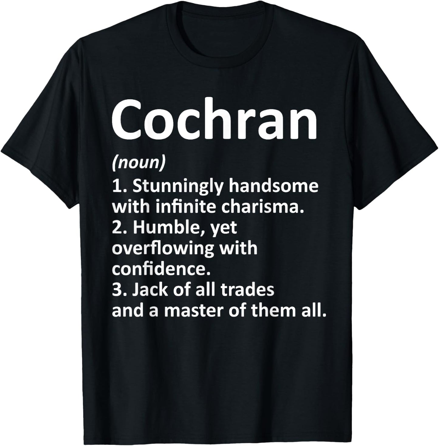 COCHRAN Definition Funny Surname Family Birthday Reunion T-Shirt - T-Shirt | Black