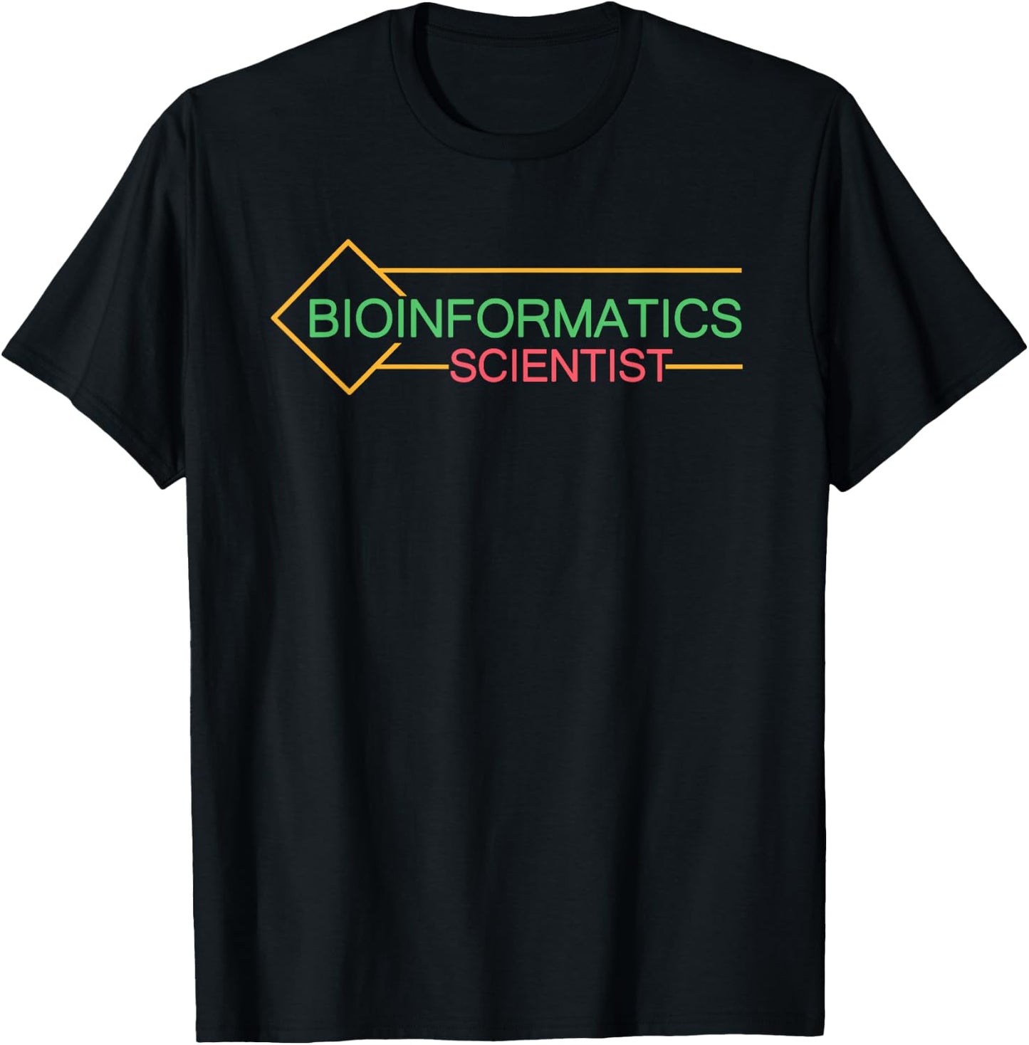 Bioinformatic Scientist | Biology Science | Bioinformatics T-Shirt - T-Shirt | Black
