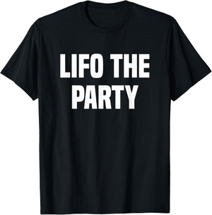 Lifo The Party Bookkeeping Accounting Tax Accountant T-Shirt - T-Shirt | Black
