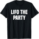 Lifo The Party Bookkeeping Accounting Tax Accountant T-Shirt - T-Shirt | Black