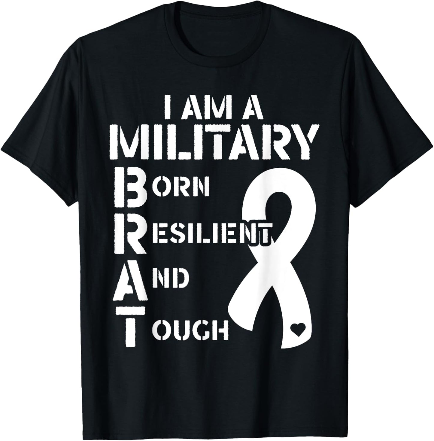 I Am A Military Brat Veteran Soldier Military Child Month T-Shirt - T-Shirt | Black