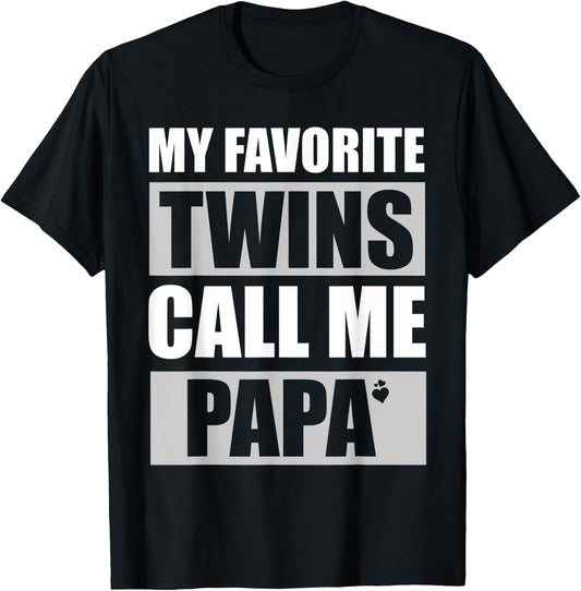 My Favorite Twins Call Me Papa Funny Dad Fathers Day T-Shirt - T-Shirt | Black