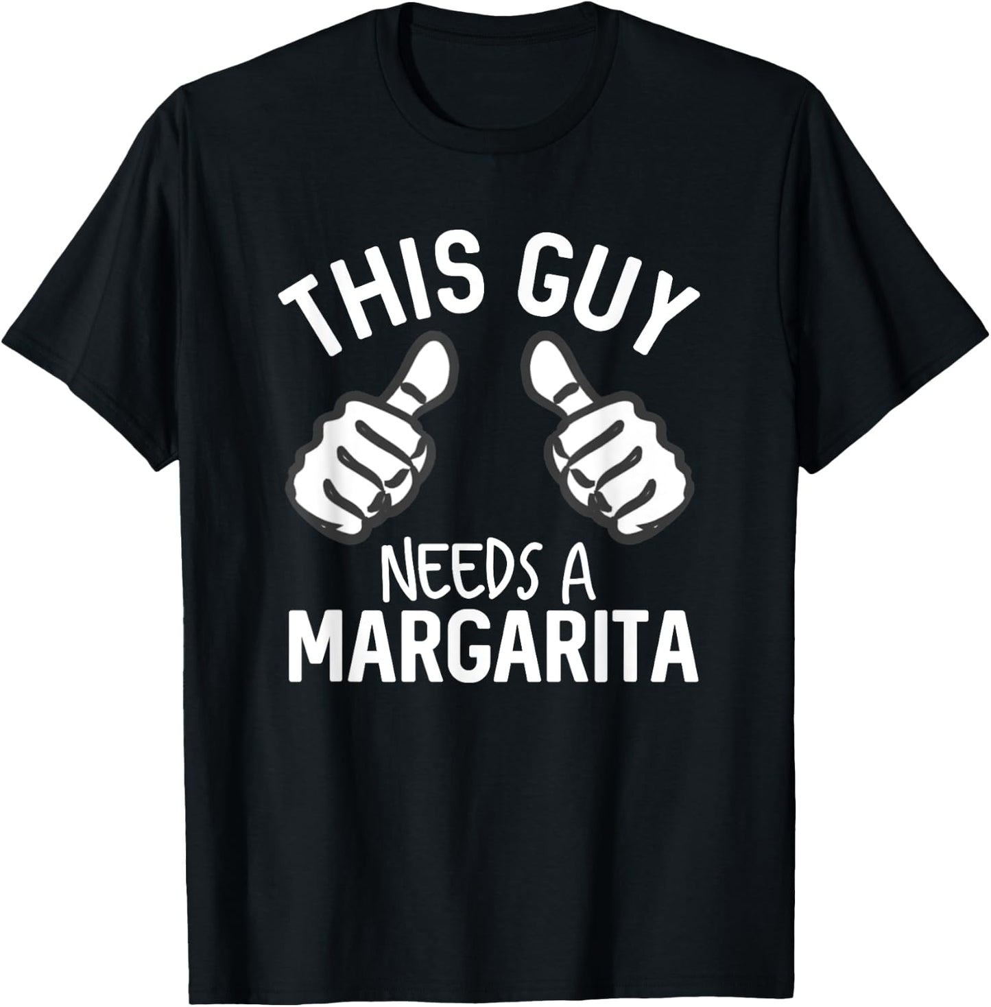 This Guy Needs A Margarita Alcohol Tequila Funny Party T-Shirt - T-Shirt | Black