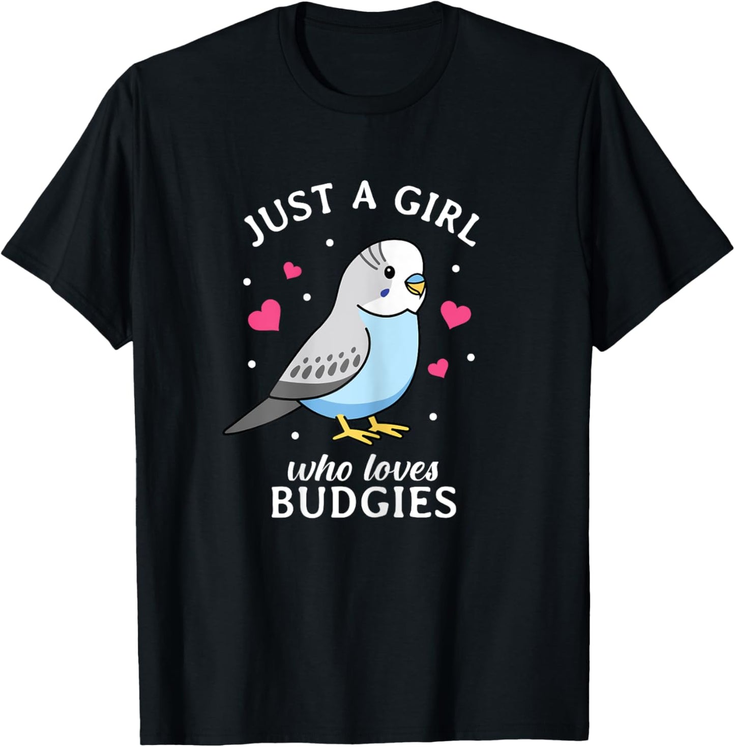 Just A Girl Who Loves Budgies - Women Funny Blue Budgerigar T-Shirt - T-Shirt | Black