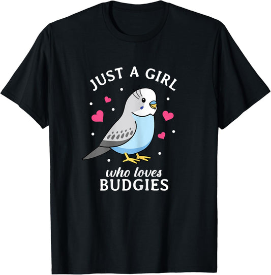 Just A Girl Who Loves Budgies - Women Funny Blue Budgerigar T-Shirt - T-Shirt | Black