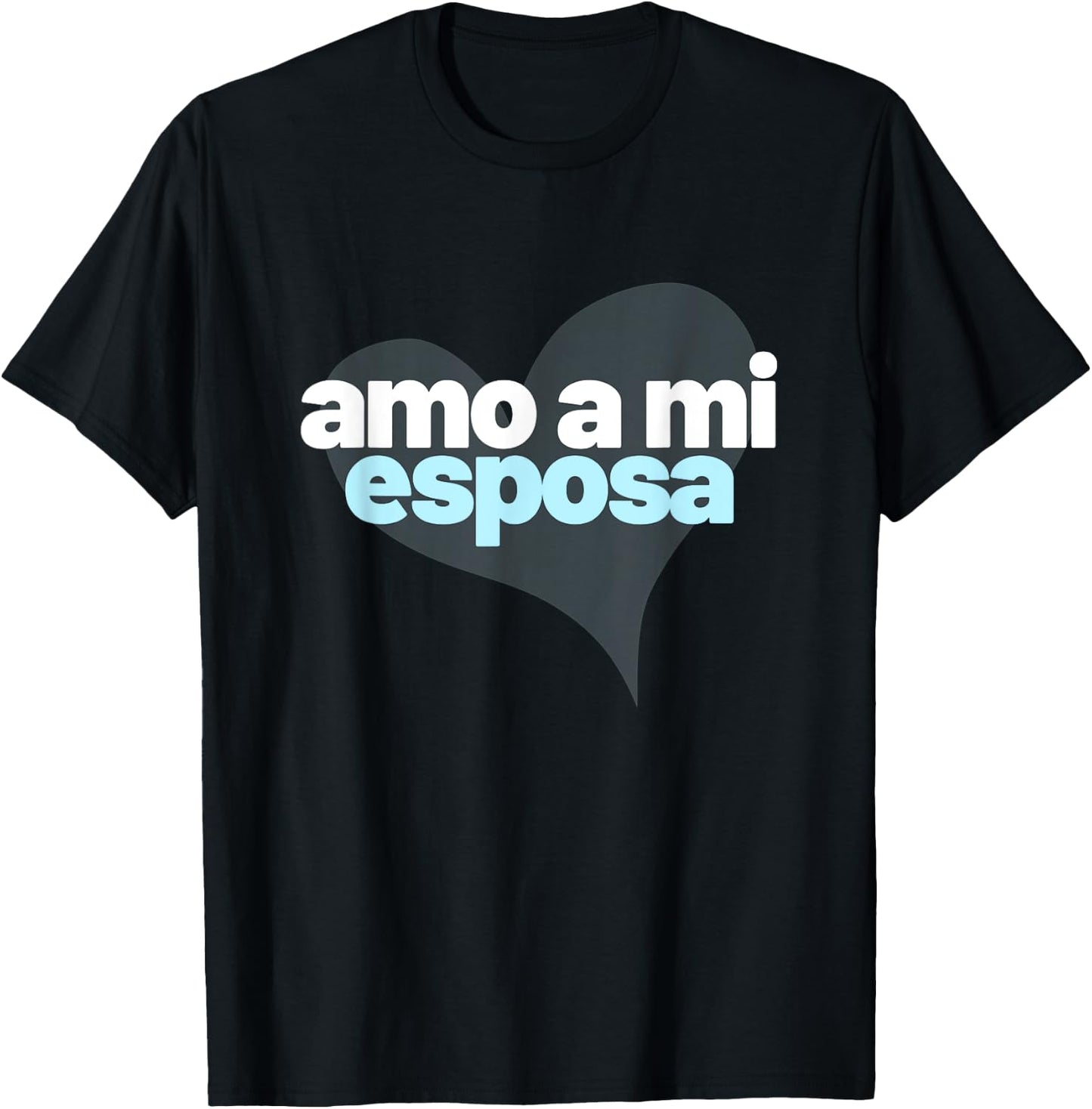 Amo a mi esposa | I Love My Wife | recien casados T-Shirt - T-Shirt | Black